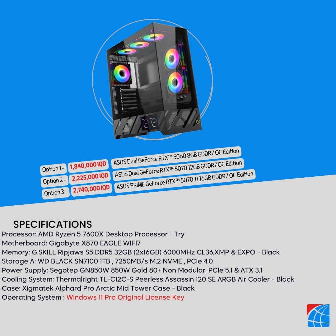 تجميع جهاز كمبيوتر AMD Ryzen 5 7600x ، RTX™ 5060 8GB ، RTX™ 5070 12GB ، 5070 TI 16GB