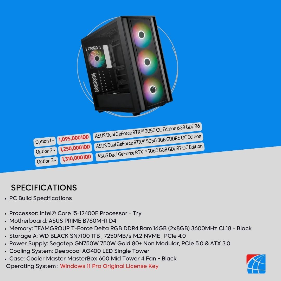 Pc Build Intel® Core i5-12400F , RTX™ 3050 6GB , RTX™ 5050 8GB, RTX™ 5060 8GB