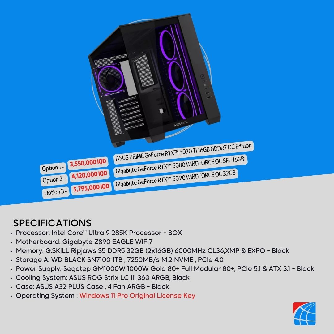 Pc Build Intel Core ™ Ultra 9 265KF Processor, RTX™ 5080 16GB , RTX™ 5090 32GB